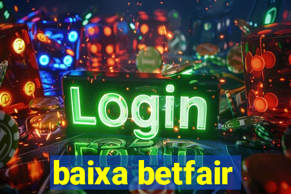 baixa betfair